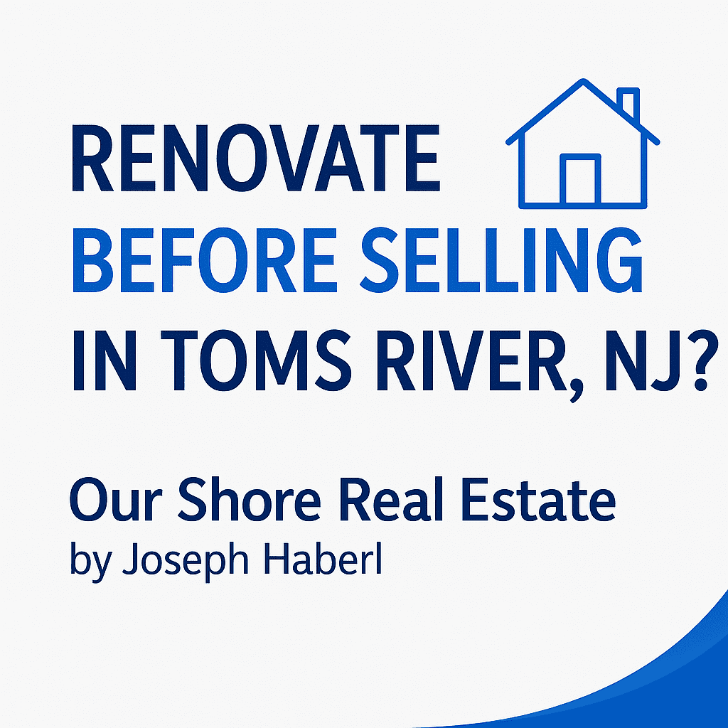 Renovate before selling in Toms River